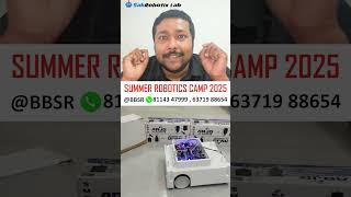 Tech Skills Start Young ! Enroll in Our Summer Robotics Camp Today in Bhubaneswar !