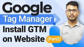 Google Tag Manager Course | Connecting GTM to Website - (Part 2)| WsCube Tech