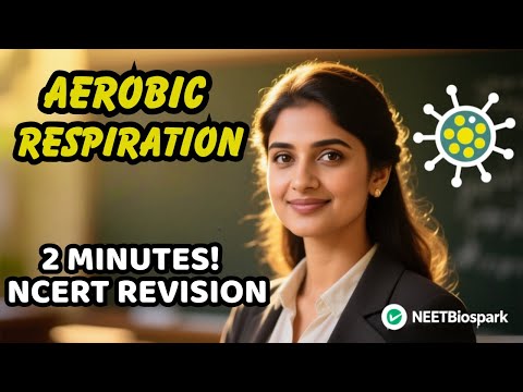 Aerobic Respiration in 2 Minutes | NCERT Class 11 | NEET 2026 Fast Revision🔥