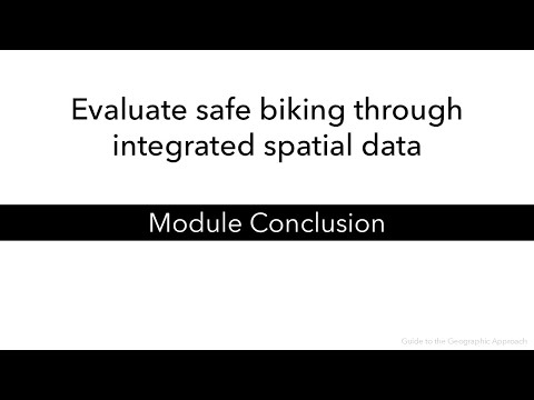 Evaluate Safe Biking through Integrated Spatial Data Module Conclusion
