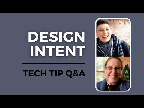 Tech Tip Q&A: (E10) Design Intent