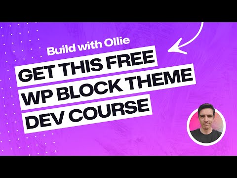 FREE WordPress Block Theme Development Course