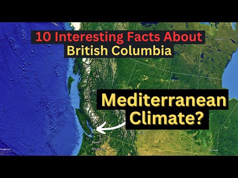 CANADA'S WARMEST PROVINCE? | 10 Interesting Facts About BRITISH COLUMBIA'S Geography