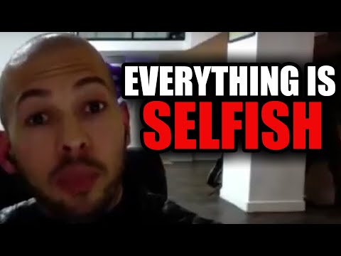 Andrew Tate on How EVERYONE Is SELFISH