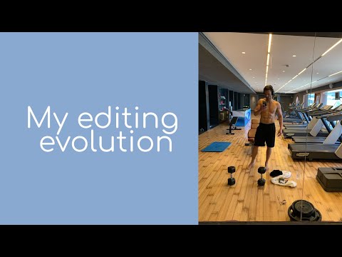 My editing evolution
