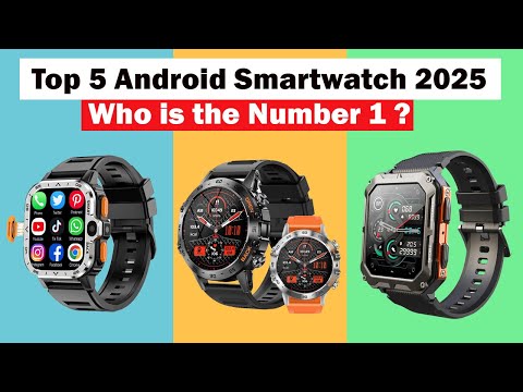 Best Android Smartwatch - Top 5 Smartwatches You NEED to Try in 2025