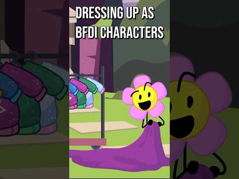 Dressing Up As Different BFDI Characters