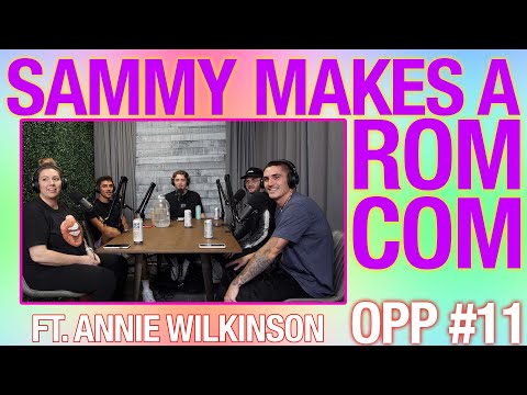 SAMMY’S SISTER IS PREGNANT???  FT. ANNIE WILKINSON | OPP #11