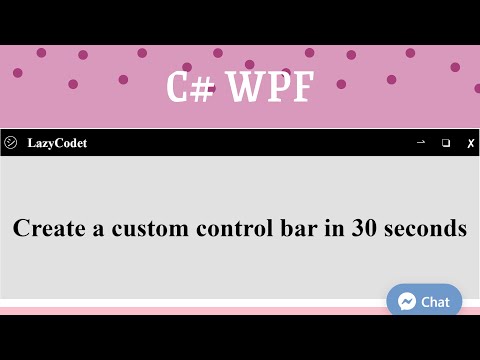 [C# WPF] - Create a custom control bar in 30 seconds