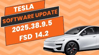 Tesla Software Update 2025.38.9.5 FSD v14.2 | THIS ONE CHANGES EVERYTHING!