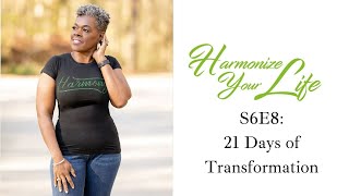 Harmonize Your Life Podcast | 21 Days of Transformation |S6E8| Dr. Toni
