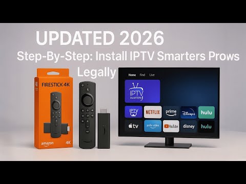 UPDATED 2026 ⚠️ Step-By-Step: Install IPTV Smarters Pro on FireStick Legally