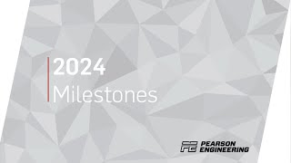 Pearson Engineering 2024 Milestones