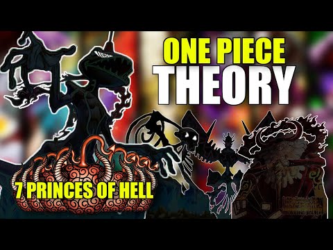 7 Princes Of Hell Devil Fruit Theory Video!! THE GOROSEI AND IMU ARE DEMONS!
