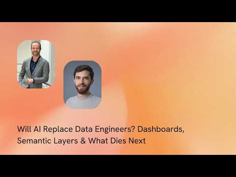 S4E2 - Will AI Replace Data Engineers? Dashboards, Semantic Layers & What Dies Next