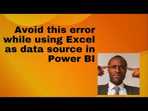 Avoid Errors When Using #excel as a #datasource in #powerbi .