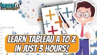 Learn Tableau A to Z in just 3 Hours! | 2022 Edition | Learnfly