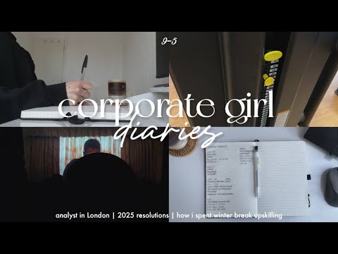 corporate girl diaries 📓 analyst in london | 2025 resolutions | how i spent winter break upskilling