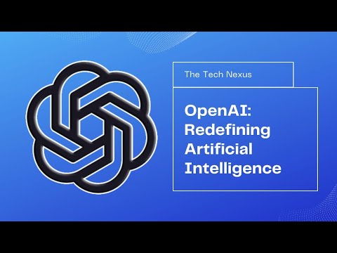 OpenAI: Redefining Artificial Intelligence