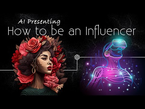 AI Presenting: How to be an Influencer