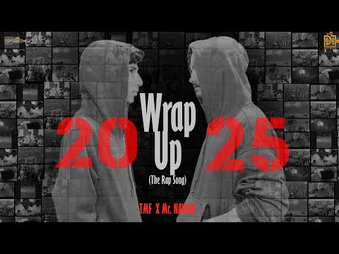 2025 WRAP UP | OFFICIAL MUSIC VIDEO | TMF | MR. NAWAB | DH MUSIC