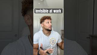 Invisible at work. #communication #skills #confidence #corporate #business #promotion #entrepreneur