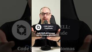 Seu código é frágil? #codesmell #cleancode