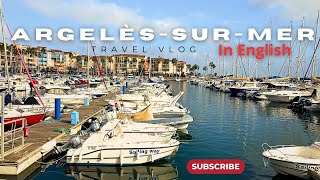 Argelès-sur-Mer: A jewel of the Côte Vermeille to explore absolutely