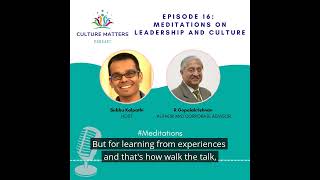 Episode 16 - Meditations on Leadership and Culture with R Gopalakrishnan