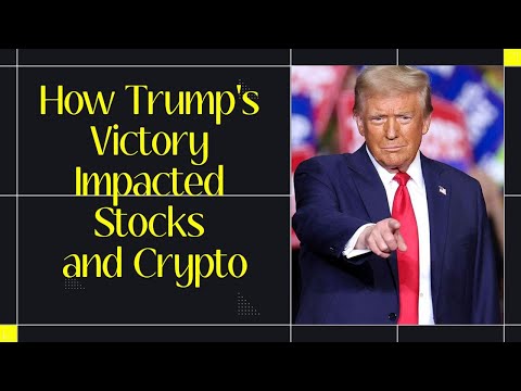 How Trump's Victory Impacted Stocks and Crypto #donaldtrump #usstockmarket