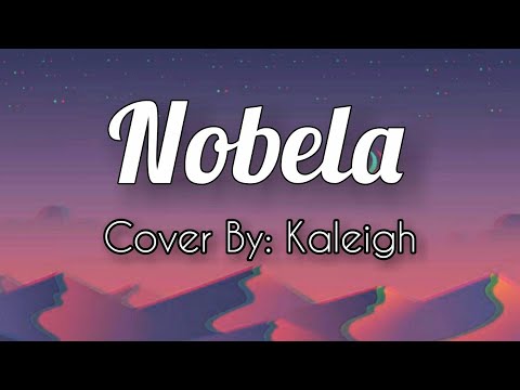 Nobela - Sweet Cover By Kaleigh (HD Lyrics)
