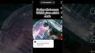Seeing what songs TikTok gives mizu4 cards #mizukiakiyama #25ji #n25 #nightcord #pjsk #pjsekai