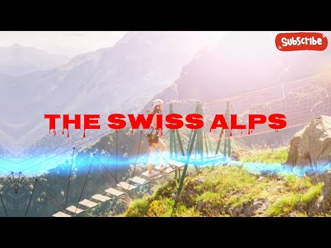 The Swiss Alps: A Realm of Natural Splendor, Cultural Heritage, and Endless Adventure!