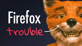 Firefox is in big trouble...