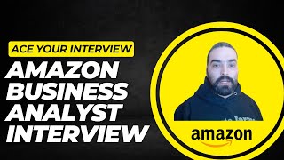 Amazon Business Analyst Interview Questions