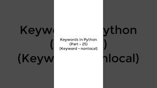 How to implement Keyword nonlocal in Python #pythonshot #keywords #shorts #python3 #coding #python