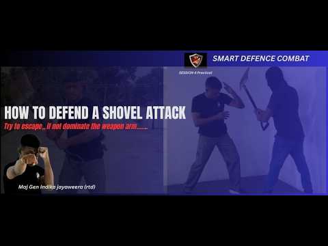 How to Defend a Shovel Attack | සවල් ප්‍රහාර | Smart Defence Combat