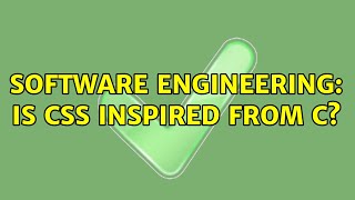 Software Engineering: Is CSS inspired from C?