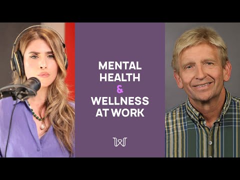 Mental Health and Wellness at Work I Dr. Steve Jex