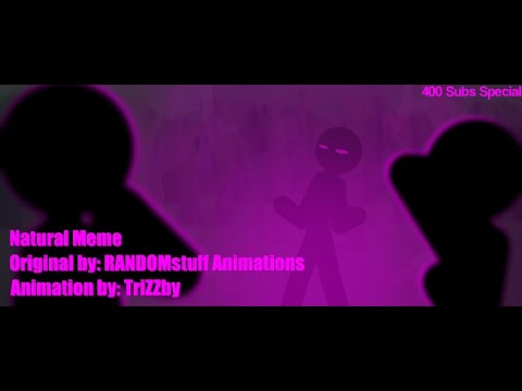 (400 SUBS SPECIAL) Natural Meme || Stick Nodes || Original by: RANDOMstuff Animations