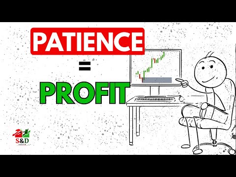 Why Patience is the Key to Profitable Trading