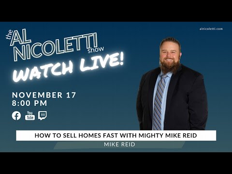 How to Sell Homes Fast with Mighty Mike Reid