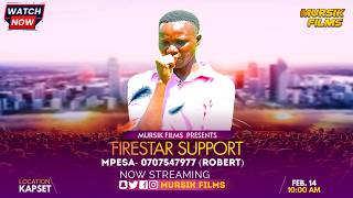 LIVE: FIRESTAR LIFE AND MUSIC SUPPORT, KAPSET. MPESA 0707547977