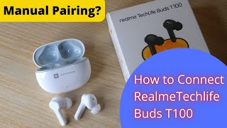 How to connect Realme Techlife Buds T100 earbuds to laptop & new devices