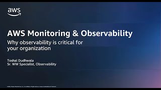 Introduction to Monitoring Your Cloud Infrastructure and Modern Applications on AWS | AWS Events
