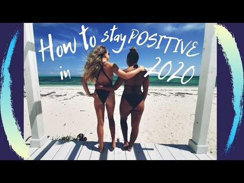 How to stay POSITIVE during 2020 | COVID-19