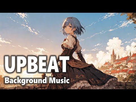 🎵Upbeat Background Music🎵 Upbeat sounds for an upbeat day🌻
