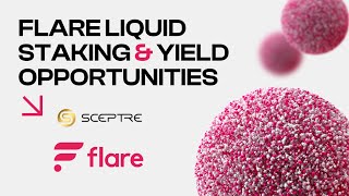 Exploring Flare $FLR Liquid Staking & Yield Opportunities | with Sceptre