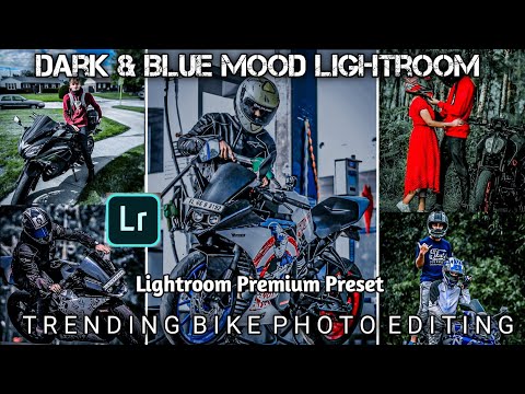 Bike Premium Preset Download Free | Trending Bike Photo Editing Video | Lightroom Dark And Blue Mood