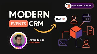 Why HubSpot (Not Event Tech) Is the Future of Event Marketing | Ep. 5 with James Tucker